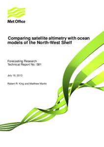 Comparing satellite altimetry with ocean models of the North-West Shelf Forecasting Research Technical Report No: 581