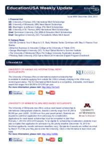 Issue #360 December 23rd, 2013 I. Financial Aid UG: University of Kansas (KS) International Merit Scholarships UG: University of Minnesota (MN) Need-Based Scolarships UG: Washington & Jefferson College (PA) Merit Scholar