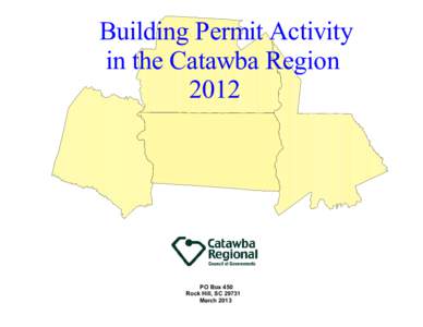 Building Permit Activity in the Catawba Region 2012 PO Box 450 Rock Hill, SC 29731