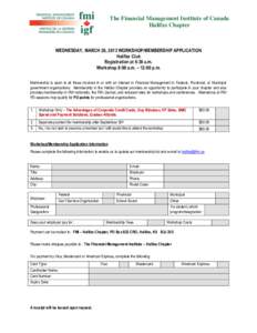 The Financial Management Institute of Canada Halifax Chapter WEDNESDAY, MARCH 20, 2013 WORKSHOP/MEMBERSHIP APPLICATION Halifax Club Registration at 8:30 a.m.