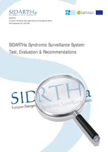 SIDARTHa European Emergency Data-based Syndromic Surveillance System Grant Agreement No[removed]SIDARTHa Syndromic Surveillance System: Test, Evaluation & Recommendations