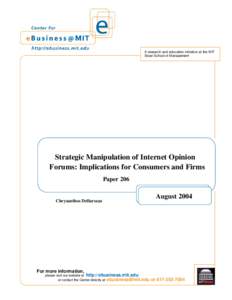 A research and education initiative at the MIT Sloan School of Management Strategic Manipulation of Internet Opinion Forums: Implications for Consumers and Firms Paper 206