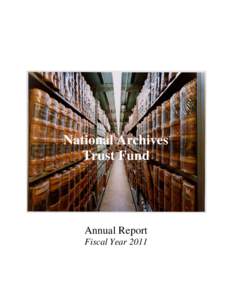 National Archives Trust Fund Annual Report Fiscal Year 2011