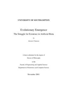 UNIVERSITY OF SOUTHAMPTON  Evolutionary Emergence The Struggle for Existence in Artificial Biota by Alastair Channon