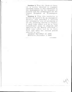 Section 4. That the Clerk of Council is hereby directed to transmit certified copies of this resolution to the Ambassador for the Republic of Ireland and the Ambassador for the United Kingdom in Washington, D.C.