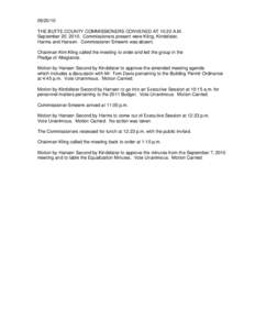 THE BUTTE COUNTY COMMISSIONERS CONVENED AT 10:20 A.M. September 20, 2010. Commissioners present were Kling, Kindsfater, Harms and Hansen. Commissioner Smeenk was absent. Chairman Kim Kling called the meeting to 