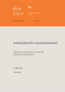 Discussion Paper[removed]A Resolution for a Quiet Revolution Taking the United Nations to Sustainable