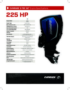 EVINRUDE® E-TEC® G2™ Engine Specifications  225 HP V6  Engine Model