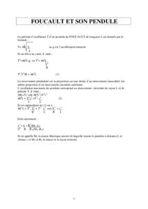 FOUCAULT ET SON PENDULE La période d’oscillation T d’un pendule de FOUCAULT de longueur L est donnée par la formule : T= 2п  L