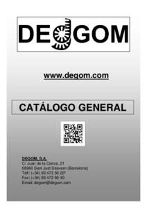 www.degom.com  CATÁLOGO GENERAL DEGOM, S.A. C/ Juan de la Cierva, 21