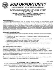 JOB OPPORTUNITY CALIFORNIA STATE DEPARTMENT OF INSURANCE SUPERVISING INSURANCE COMPLIANCE OFFICER $5,471 - $6,805 CONSUMER SERVICES & MARKET CONDUCT BRANCH