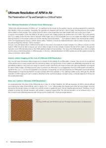 Ultimate Resolution of AFM in Air The Preservation of Tip and Sample is a Critical Factor The Ultimate Resolution of Atomic Force Microscope “What is the ultimate resolution of AFM in air?” As significant as the answ