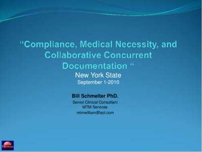 New York State September[removed]Bill Schmelter PhD. Senior Clinical Consultant MTM Services [removed]