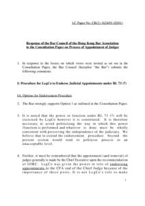 LC Paper No. CB[removed])  Response of the Bar Council of the Hong Kong Bar Association to the Consultation Paper on Process of Appointment of Judges  1. In response to the Issues on which views were invited as s