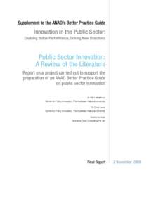 Supplement to the ANAO’s Better Practice Guide  Innovation in the Public Sector: Enabling Better Performance, Driving New Directions  Public Sector Innovation: