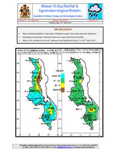 Malawi 10-Day Rainfall & Agrometeorological Bulletin Department of Climate Change and Meteorological Services Period: 01 – 10 April[removed]Season: [removed]