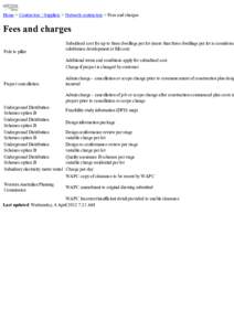Home > Contractors / Suppliers > Network contractors > Fees and charges  Fees and charges Pole to pillar  Subsidised cost for up to three dwellings per lot (more than three dwellings per lot is considered