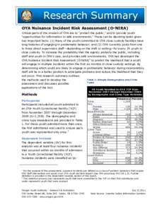 Research Summary OYA Nuisance Incident Risk Assessment (O-NIRA) Critical parts of the mission of OYA are to ―protect the public,‖ and to provide youth ―opportunities for reformation in safe environments.‖ These c