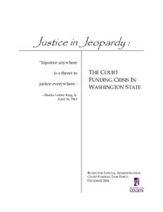 Justice in Jeopardy : “Injustice anywhere is a threat to justice everywhere.”  THE COURT