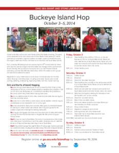 OHIO SEA GRANT AND STONE LABORATORY  Buckeye Island Hop October 3–5, 2014  Come to the IHop with alumni and friends of the Ohio State University. The goals