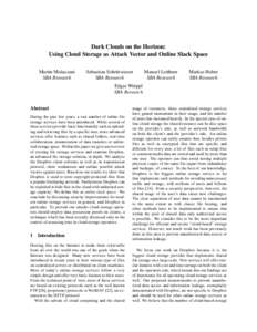 Dark Clouds on the Horizon: Using Cloud Storage as Attack Vector and Online Slack Space Martin Mulazzani SBA Research  Sebastian Schrittwieser