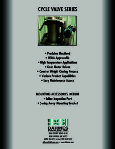 CYCLE VALVE SERIES  • Precision Machined • USDA Approvable • High Temperature Applications • Gear Motor Driven