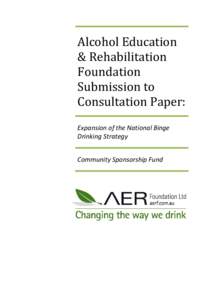 Alcohol Education & Rehabilitation Foundation Submission to Consultation Paper: Expansion of the National Binge