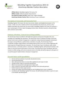 Rebuilding Together CapacityCorps[removed]AmeriCorps Member Position Description Affiliate Name: Rebuilding Together Pitt County, NC Affiliate Leader: Katherine Swank, Project Director Site Supervisor Name and Title: Rob