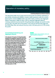 REGULAR ARTICLE  Operation of monetary policy by the Monetary Management and Infrastructure Department  The Hong Kong dollar rose to levels near the strong-side Convertibility Undertaking in