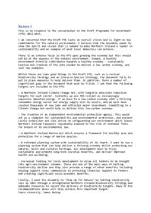 Rainey J This is my response to the consultation on the Draft Programme for Government (PfG) 2011–2015. I am concerned that the Draft PfG lacks an overall vision and is light on key commitments for the natural environm