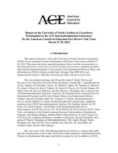 Report on the University of North Carolina at Greensboro Participation in the ACE Internationalization Laboratory By the American Council on Education Peer Review Visit Team March 27-29, 2012  I. Introduction