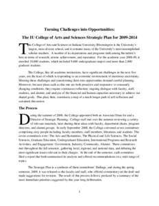 Turning Challenges into Opportunities: The IU College of Arts and Sciences Strategic Plan for[removed]T  he College of Arts and Sciences at Indiana University Bloomington is the University’s