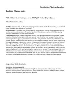 Constitution / Bylaws Samples  Decision Making Links Public Relations Student Society of America [PRSSA], UW-Madison Chapter Bylaws: Article 4: Election Procedures A. Officer Requirements. All officers must be registered