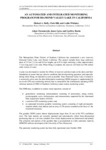 AN AUTOMATED AND INTEGRATED MONITORING PROGRAM FOR DIAMOND VALLEY LAKE IN CALIFORNIA AN AUTOMATED AND INTEGRATED MONITORING PROGRAM FOR DIAMOND VALLEY LAKE IN CALIFORNIA Michael A. Duffy, Chris Hill, and Cecilia Whitaker