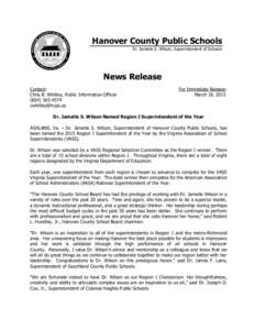 Hanover County Public Schools Dr. Jamelle S. Wilson, Superintendent of Schools News Release Contact: Chris R. Whitley, Public Information Officer