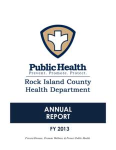 ANNUAL REPORT FY 2013 Prevent Disease, Promote Wellness & Protect Public Health  PROGRAMS SUMMARY