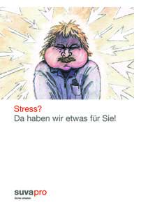 Stress? Da haben wir etwas für Sie! - SuvaPro