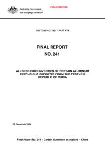 PUBLIC RECORD  CUSTOMS ACT 1901 – PART XVB FINAL REPORT NO. 241