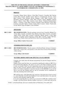 MINUTES OF THE RURAL ROADS ADVISORY COMMITTEE MEETING HELD AT COBAR SHIRE COUNCIL CHAMBERS ON WEDNESDAY 2 NOVEMBER 2011 COMMENCING AT 2PM PRESENT Councillor Lilliane Brady (Mayor, Cobar Shire Council), Councillor Bob Sin