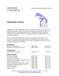 ARCHIVES OF MICHIGAN County Research Guide: No. 15  Charlevoix County