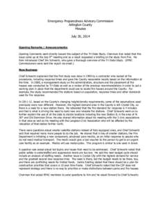 Emergency Preparedness Advisory Commission Arlington County Minutes July 30, 2014 Opening Remarks / Announcements: Opening Comments went directly toward the subject of the Tri-Data Study. Chairman Kral noted that this