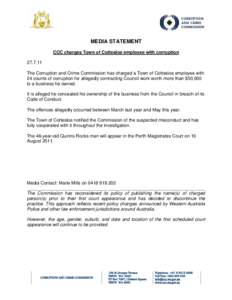 MEDIA STATEMENT CCC charges Town of Cottesloe employee with corruption[removed]The Corruption and Crime Commission has charged a Town of Cottesloe employee with 24 counts of corruption for allegedly contracting Council w
