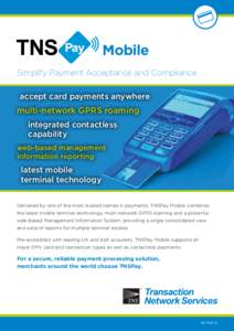 Mobile Simplify Payment Acceptance and Compliance accept card payments anywhere multi-network GPRS roaming integrated contactless