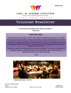 September[removed]Volunteer Newsletter “Your hard work affects more than you realize.” ~Unknown SAVE THE DATE!
