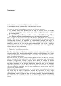 Summary  Zicht op interne communicatie. De functionaliteit van teksten. (Understanding internal communication. The functionality of texts) This study on internal communication focuses on the following questions: 1. Is it