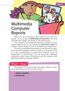 Multimedia Computer Reports When you use a computer to show slides as you read your