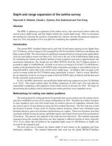 Depth and range expansion of the setline survey Raymond A. Webster, Claude L. Dykstra, Eric Soderlund and Tom Kong. Abstract The IPHC is planning an expansion of the setline survey into unsurveyed waters within the curre