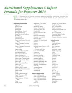 Nutritional Supplements & Infant Formula for Passover 2014 T  he OU has researched the following nutritional supplements and infant formulas and determined that