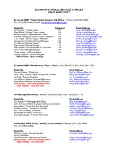 SAVANNAH COASTAL REFUGES COMPLEX  STAFF DIRECTORY  Savannah NWR Visitor Center/Complex HQ Office – Phone: (843) 784­2468;  Fax: (843) 784­2465; Email:  [removed]  Name/Title 