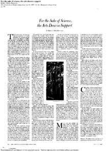 For the sake of science, the arts deserve support Robert S Root-Bernstein The Chronicle of Higher Education; Jul 11, 1997; 43, 44; Research Library Core pg. B6  Reproduced with permission of the copyright owner. Further 